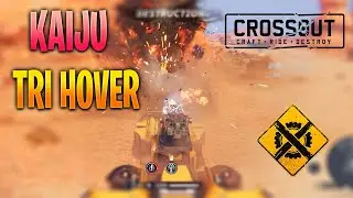Another Crossout KAIJU Tri Hover Build 