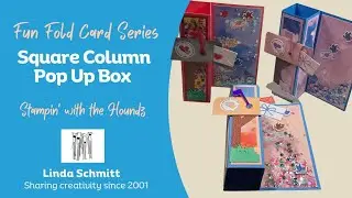 Fun Fold Series: Square Column Pop-Up with Flat Shaker