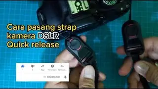 Cara pasang Strap Kamera DSLR Quick release mudah dan cepat