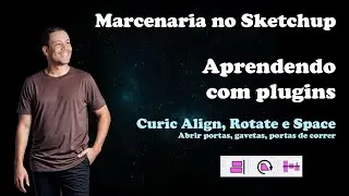 Curic Align, Rotate e Space - Como usar no Sketchup