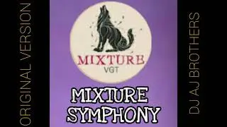 Mixture Symphony | Original Version | Mixture VGT Theme Music | DJ AJ BROTHERS