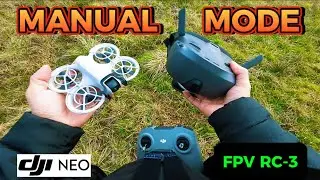 DJI NEO Manual Mode with DJI  Fpv RC3 and DJI Goggles N3 