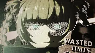 Wasted Times 🤍 [ MEP ]