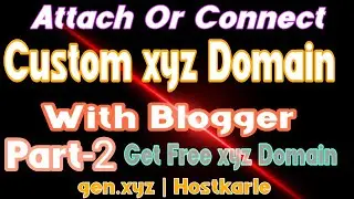 How to Connect Free xyz domain with Blogger Live proof| Get Free xyz top level domain| gen.xyz|