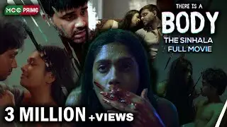 There Is A Body | සිංහල චිත්‍රපටය 🚨🩸| Saranga Disasekara | Rebecca Dilrukshi