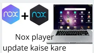 NOX player update kaise kare windows 7/8/10 Tech Viewlytic  2021.