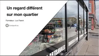Nouveau regard sur mon quartier