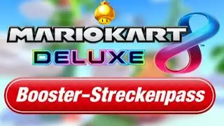 Der neue MK8 Booster Streckenpass ist endlich da!