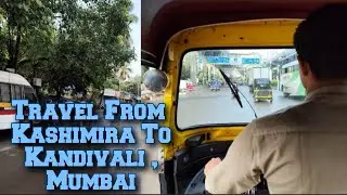 Travelling in Auto Rickshaw from Kashimira to Kandivali, Mumbai