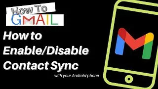 How To Enable or Disable Contact Sync In GMAIL 
