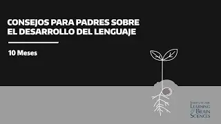 10 meses: Consejos para padres sobre el desarrollo del lenguaje