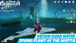 Obtain Clear Water Genshin Impact quest walkthrough
