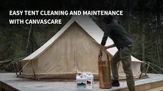 Easy Tent Cleaning and Maintenance with CanvasCare