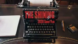 The Shining (2020 Short Film Spoof)