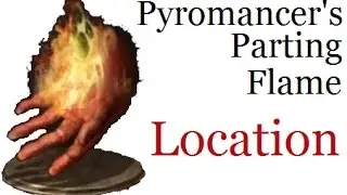 Dark Souls 3 DLC - PYROMANCER'S PARTING FLAME location