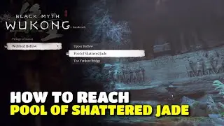 Black Myth Wukong - How to Reach Pool of Shattered Jade Shrine (Chapter 4) Location Guide
