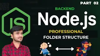 Node.js Backend Tutorial Part 2 | Professional Folder Structure for Scalable Projects