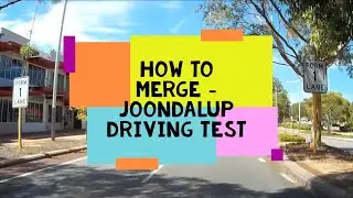 Joondalup Driving Test Route - How to Merge