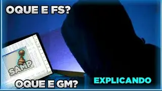 OQUE E GM E FS SAMP ? (EXPLICAÇÃO RÁPIDA) #AULAMGO