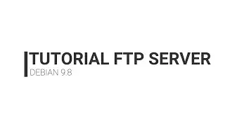 Tutorial FTP Server Debian 9