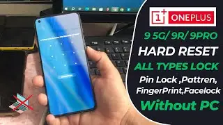 OnePlus 9 5G/9R /9 Pro Hard Reset Forget Pattern Pin Password Fingerprint Lock Remove | Only GSM
