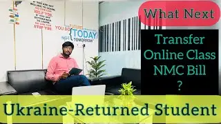 What Next for Ukraine-Returned Indian Students ?  | Transfer | Online Class | NMC | MBBS Abroad