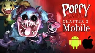 Poppy Playtime Chapter 2 Mobile Official Game - New Update 1.2 - Full Mobile Gameplay Walkthrough#56