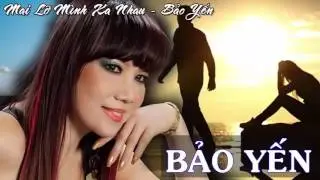 Mai Lỡ Mình Xa Nhau - Bảo Yến
