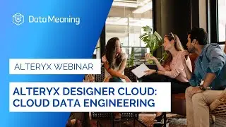 Alteryx Designer Cloud: Cloud Data Engineering Webinar