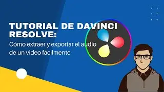 Cómo exportar el audio de un video en Davinci Resolve