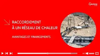 Raccordement à un réseau de chaleur : avantages et financements