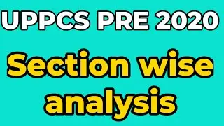 uppsc 2020 section wise analysis topic wise questions in gs paper prelims 11 October 2020