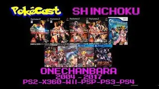 PokeCast Shinchoku : Onechanbara