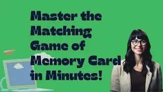 Master the Matching Game of Memory Card in Minutes!