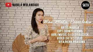 Nabila wulandari (wae mata passolo’ku) cipt. Udin Pratama  ~official music video