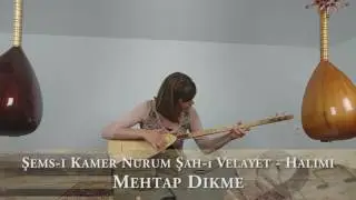 Geldim Şu Alemi Islah Edeyim - Şems-i Kamer Nurum Şah-ı Velayet -  MEHTAP DIKME