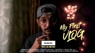 MY FIRST VLOG | Who I'm & Why ?