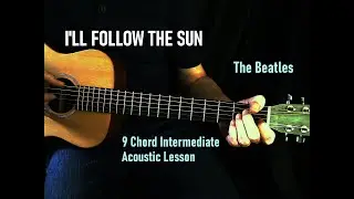 I'LL FOLLOW THE SUN ~ Beatles ~ Acoustic Guitar Cover Lesson