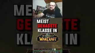 Most hated class in WoW