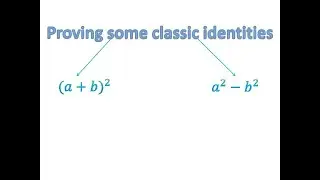 Proving some classic identities