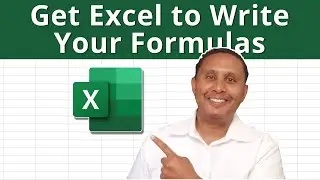 Get Excel to Write Your Formulas for You