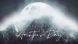 Andreas Kübler - Another Day [IMAscore Artist]