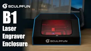 SCULPFUN B1 Laser Engraver Enclosure | Portable and Foldable | Fire Proof & Smokeproof