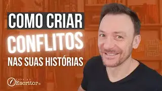 [Escrita Criativa] Como criar conflitos nas suas histórias