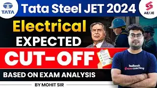 TATA Steel JET Cut Off 2024 | TATA Steel JET Electrical Expected cut off 2024