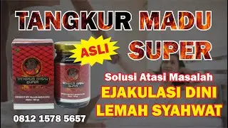 Suplemen Pria TANGKUR MADU SUPER Asli Aman Halal Dan Tanpa Efek Samping | GH Tv Channel