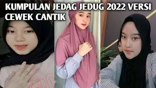 KUMPULAN JEDAG JEDUG 2022 VERSI CEWEK CANTIK PART2//JEDAG JEDUG CAPCUT