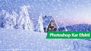Photoshop: Resme Kar Efekti Uygulamak