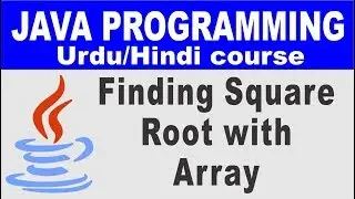 Finding Square Roots with Array in java Urdu/Hindi - Lesson 24