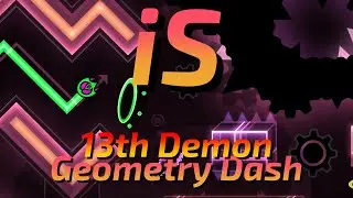 iS (13th Demon) | Geometry Dash